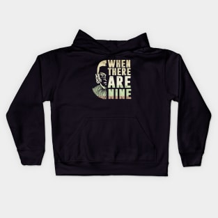 When There Are Nine Shirt Ruth Bader Ginsburg RBG Feminist Kids Hoodie